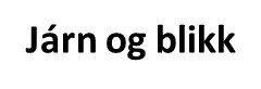 Járn og blikk